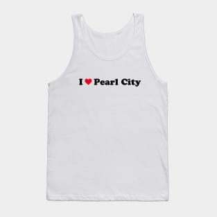 I Love Pearl City Tank Top